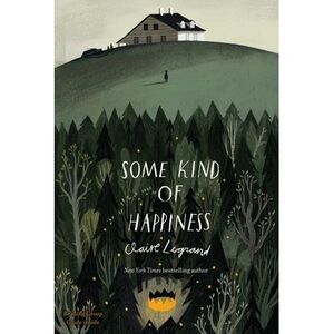 Some Kind of Happiness -- Claire Legrand